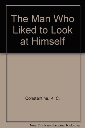 Beispielbild fr The Man Who Liked to Look at Himself zum Verkauf von Better World Books