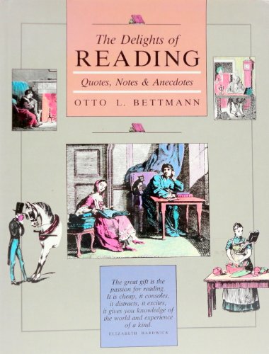 9780879236731: The Delights of Reading: Quotes, Notes & Anecdotes