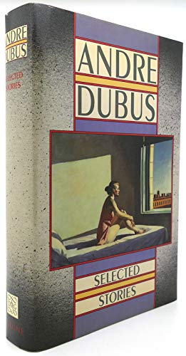 Beispielbild fr Selected Stories of Andre Dubus zum Verkauf von Half Price Books Inc.