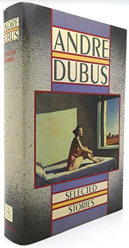 Stock image for Selected Stories of Andre Dubus for sale by Half Price Books Inc.