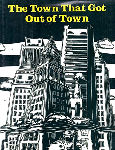 Stock image for Town That Got Out of Town for sale by Better World Books