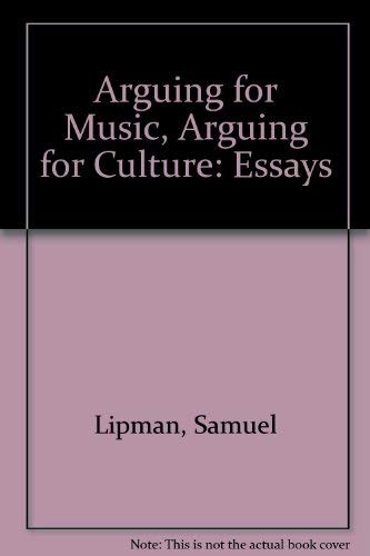 Beispielbild fr Arguing For Music, Arguing For Culture: Essays zum Verkauf von HPB-Diamond