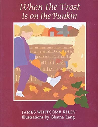 Stock image for When the Frost Is on the Punkin for sale by ZBK Books