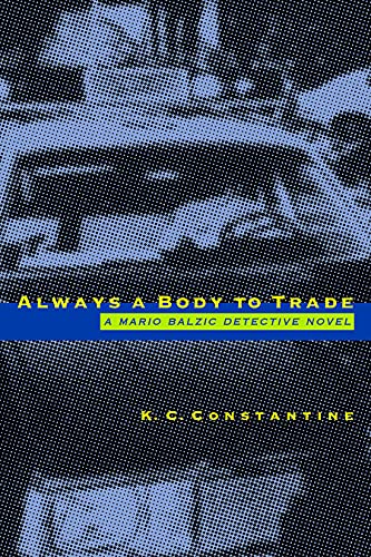 Beispielbild fr Always a Body to Trade (A Mario Balzic Detective Novel) zum Verkauf von SecondSale