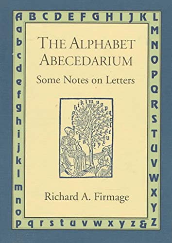9780879239985: The Alphabet Abecedarium: Some Notes on Letters