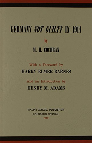 Stock image for Germany Not Guilty In 1914 ( Examining A Much Prized Book) for sale by Willis Monie-Books, ABAA