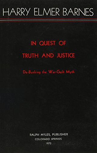 In Quest of Truth and Justice: Debunking the War-Guilt Myth (9780879260125) by Harry Elmer Barnes