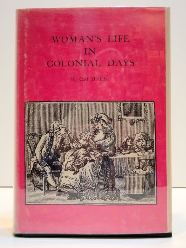 Stock image for Woman's Life in Colonial Days for sale by Cassidy's  Bookstore