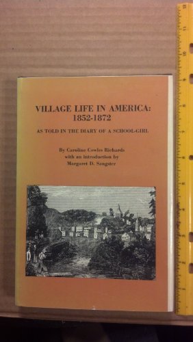 Stock image for Village Life in America, 1852-1872: Diary of a School Girl for sale by ThriftBooks-Dallas