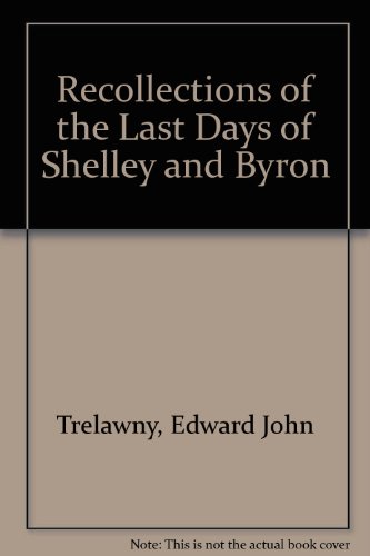 Beispielbild fr Recollections of the Last Days of Shelley and Byron zum Verkauf von SecondSale