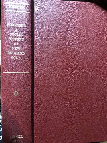 Stock image for Economic and Social History of New England, 1620-1789 [complete in 2 HARDCOVER volumes; NOT library discards] for sale by About Books