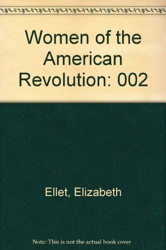 Stock image for The Women of the American Revolution for sale by Better World Books: West
