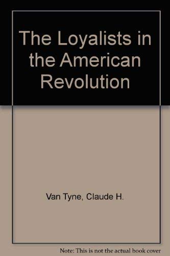 Beispielbild fr The Loyalists in the American Revolution zum Verkauf von ThriftBooks-Atlanta