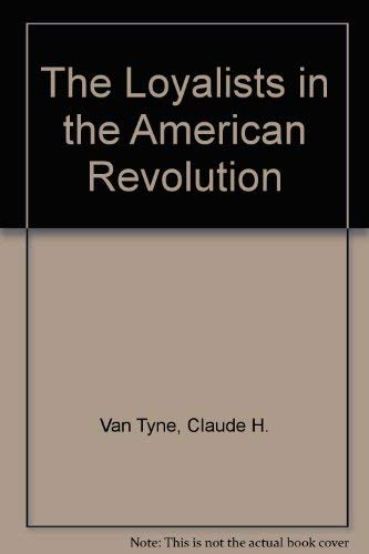 Stock image for The Loyalists in the American Revolution for sale by ThriftBooks-Atlanta