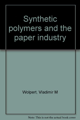 Synthetic Polymers and the Paper Industry