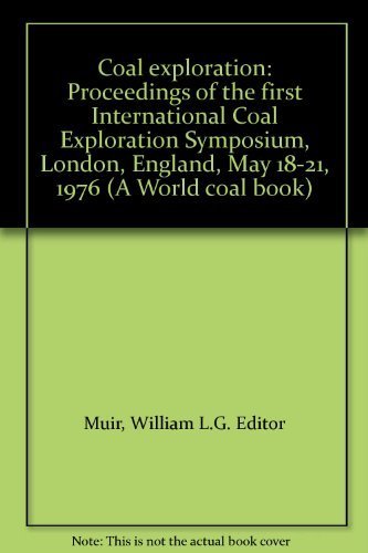 Beispielbild fr Coal Exploration : Proceedings zum Verkauf von Better World Books: West