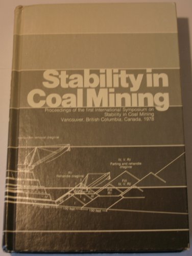 Stability in Coal Mining: Proceedings of the First International Symposium on Stability in Coal M...