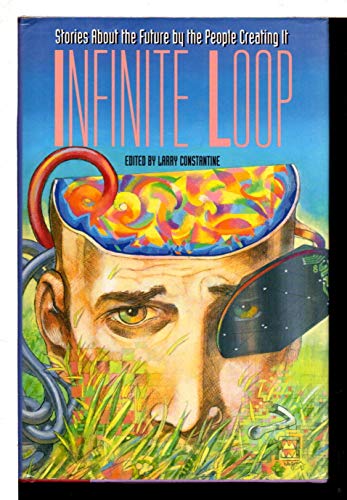 Beispielbild fr Infinite Loop: Stories About the Future by the People Creating It : Software Development's Own Anthology of Science Fiction (Software Development Bo) zum Verkauf von POQUETTE'S BOOKS