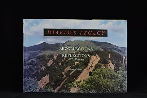 Diablo's Legacy Recollections and Reflections 1912-Present