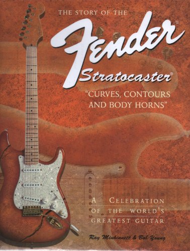 The Story of the Fender Stratocaster (9780879303495) by Minhinnett, Ray; Young, Bob