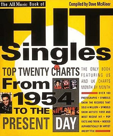 9780879304256: All Music Book of Hit Singles: Top 20 Charts from 1954 to the Present Day (All Music Guides)