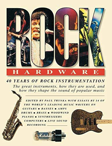 Stock image for Rock Hardware : 40 Years of Rock Instrumentation for sale by Better World Books: West