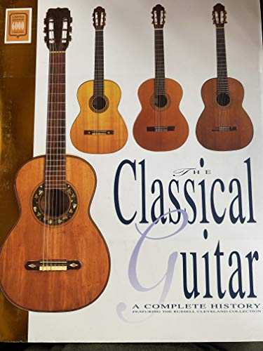 9780879305024: The Classical Guitar: A Complete History