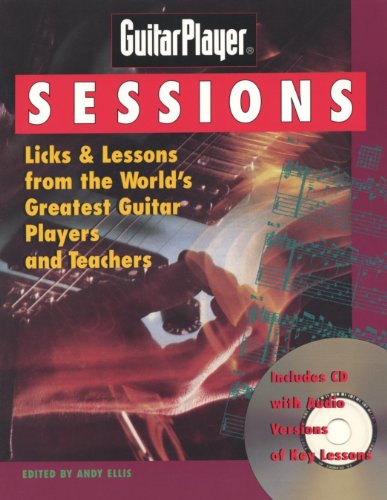 Stock image for GuitarPlayer Sessions: Licks & Lessons from the World's Greatest Guitar Players and Teachers for sale by Anybook.com