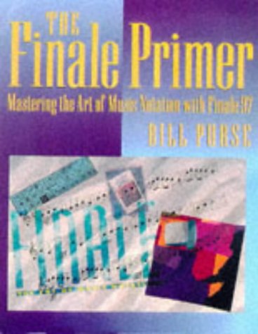 9780879305390: The Finale Primer: Mastering the Art of Music Notation with Coda Finale