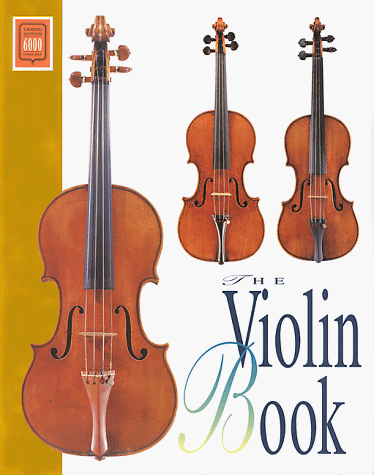 9780879305536: The Violin: A Complete History