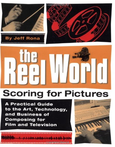 Beispielbild fr The Reel World: Scoring for Pictures zum Verkauf von medimops