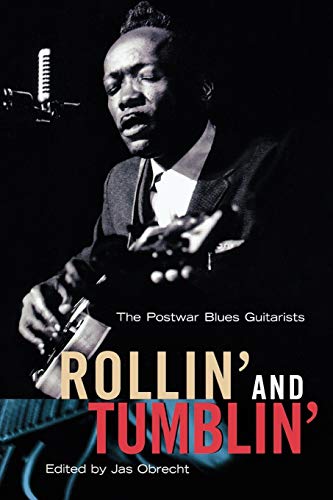 9780879306137: Rollin' and Tumblin': The Postwar Blues Guitarists