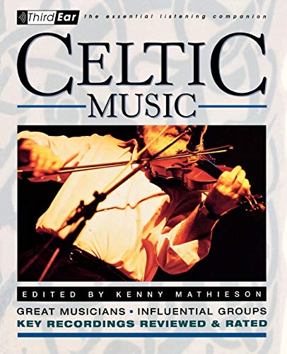 9780879306236: Celtic Music: Third Ear - The Essential Listening Companion
