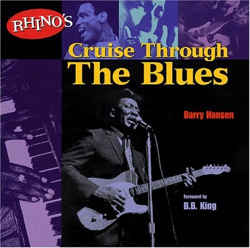 Beispielbild fr Rhino's Cruise Through the Blues. zum Verkauf von Powell's Bookstores Chicago, ABAA