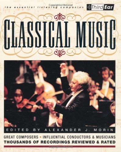 Stock image for Classical Music: Third Ear: The Essential Listening Companion for sale by Front Cover Books