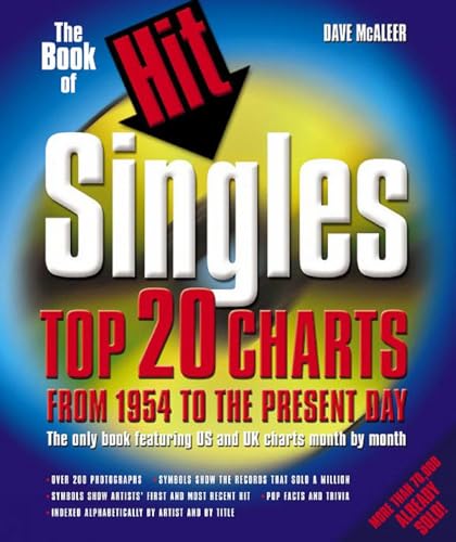 Imagen de archivo de The Book of Hit Singles: Top 20 Charts from 1954 to the Present Day a la venta por Powell's Bookstores Chicago, ABAA