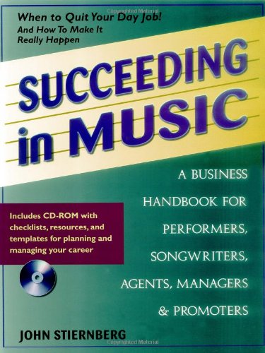 Stock image for Succeeding in Music: A Business Handbook for Performers, Songwriters, Agents, Managers & Promoters (Book & CD-ROM) for sale by SecondSale