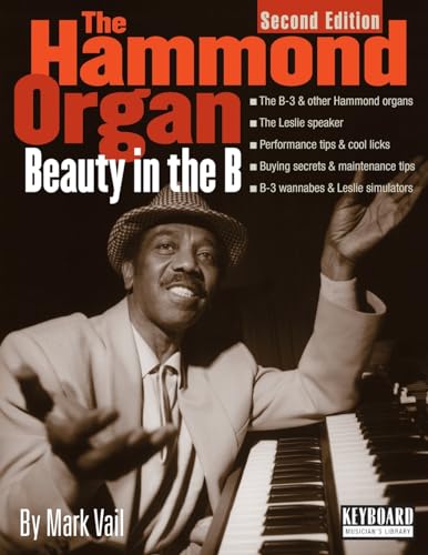 Stock image for The Hammond Organ - Beauty in the B: Second Edition (Keyboard Musician's Library) for sale by HPB-Emerald
