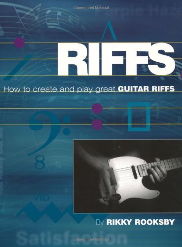 Stock image for Riffs: How to Create and Play Great Guitar Riffs [With CD] for sale by ThriftBooks-Atlanta