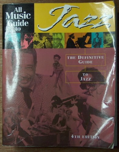 Beispielbild fr All Music Guide to Jazz : The Definitive Guide to Jazz Music zum Verkauf von GridFreed