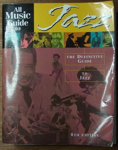 All Music Guide to Jazz : The Definitive Guide to Jazz Music - Vladimir Bogdanov; Chris Woodstra; Stephen Thomas Erlewine