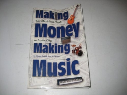 Stock image for Making Money Making Music: The Musician's Guide to Cover Gigs for sale by WorldofBooks