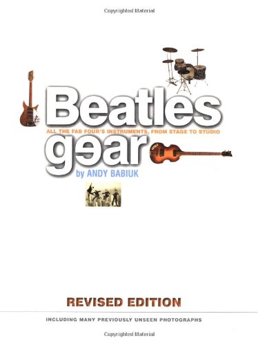 Stock image for Beatles Gear, Revised Edition for sale by HPB-Emerald
