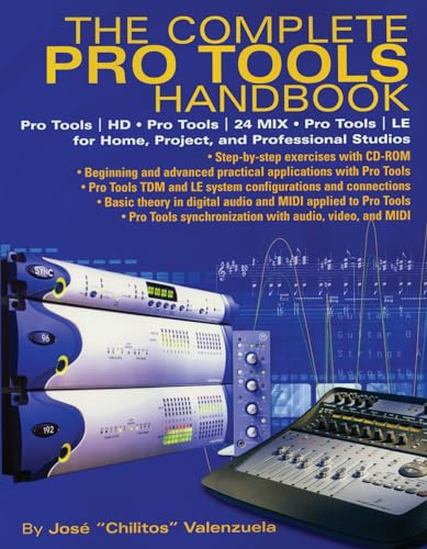 Stock image for The Complete Pro Tools Handbook: Pro Tools/HD, Pro Tools/24 MIX, and Pro Tools LE for Home, Project, and Professional Studios for sale by Zoom Books Company