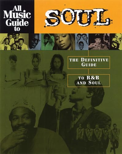 9780879307448: All Music Guide To Soul (All Music Guide Series): The Definitive Guide to R&B and Soul