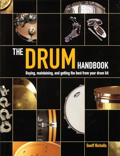 9780879307509: The Drum Handbook: Buying, Maintaining and Getting the Best from Your Drum Kit