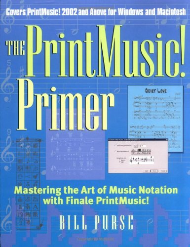 Beispielbild fr The PrintMusic! Primer: Mastering the Art of Music Notation with Finale PrintMusic! zum Verkauf von ThriftBooks-Atlanta