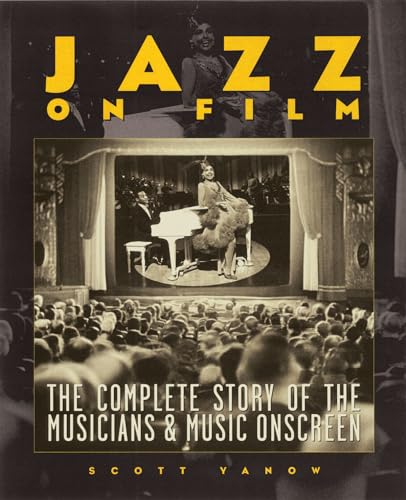 Beispielbild fr Jazz on Film: The Complete Story of the Musicians & Music Onscreen zum Verkauf von WorldofBooks