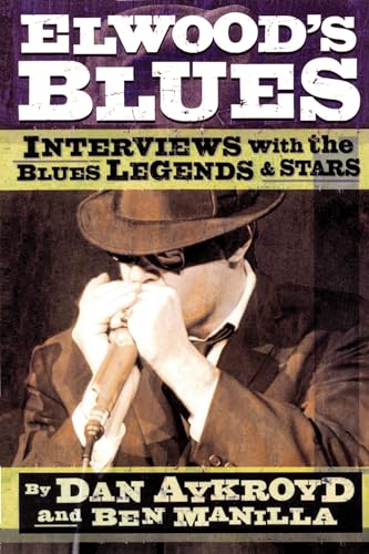 Beispielbild fr Elwood's Blues: Interviews with the Blues Legends & Stars zum Verkauf von ThriftBooks-Dallas