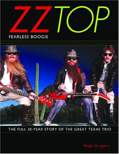 Zz Top: Fearless Boogie (9780879308209) by Hugh Gregory